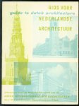 JH van den Broek - Gids voor Nederlandse architectuur = Guide to Dutch architecture