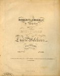 Walckiers, Eugène: - Robert le Diable de Meyerbeer. Arrangé pour deux flûtes. Divisé en 3 suites [handschr.:] 1) suite