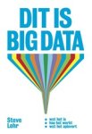 Steve Lohr - Dit is big data