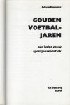 Emmenes,A. van Ir. - Gouden voetbaljaren -Een halve eeuw sportjournalistiek