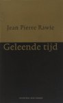 Rawie, Jean Pierre. - Geleende tijd. Rawie, Jean Pierre. - Geleende tijd.