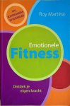 Martina, Roy - EMOTIONELE FITNESS. Ontdek je eigen kracht. Tips, achtergronden en oefeningen. CD’s em DVD ontbreken!