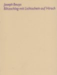 Mark Rosenthal - Joseph Beuys – Blitzschlag mit Lichtschein auf Hirsch