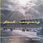 Ward, Jon - Fast Company. Motorcycle Road Racing's Pit Warriors. Jon Kral and Candace Barbot