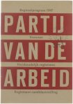  - Partij van de arbeid - Beginselprogramma, Statuten, Huishoudelijk reglement, Regelement candidaatstelling