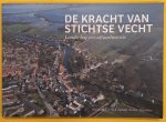 CLERCQ, STEVEN DE. & JONKER-DUYNSTEE, JULIETTE. - De kracht van Stichtse Vecht, landschap en cultuurhistorie.