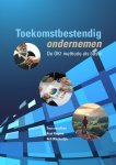Teun van Aken, Roel Riepma - Toekomstbestendig ondernemen