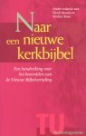 Room, Henk / Rose, Wolter (red.) - Naar een nieuwe kerkbijbel. Een handreiking voor het beoordelen van de Nieuwe Bijbelvertaling [TU-Bezinningsreeks, nr. 2]