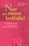 Room, Henk / Rose, Wolter (red.) - Naar een nieuwe kerkbijbel. Een handreiking voor het beoordelen van de Nieuwe Bijbelvertaling [TU-Bezinningsreeks, nr. 2]