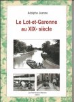 Joanne, Adolphe - Le Lot-et-Garonne au XIXe siècle.