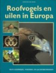 Brink, Henk van den - Roofvogels en uilen in Europa. Hun leefwijze, voedsel en jachtmethoden