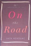 Kerouac, Jack - On the Road: 50th Anniversary Edition