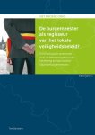 Tom Bauwens - De burgemeester als regisseur van het lokale veiligheidsbeleid? criminologisch onderzoek naar de betekenisgeving van het thema veiligheid door Vlaamse burgemeesters
