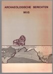 Jan Evert Musch - Archaeologische berichten  nr. 15