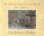Hans Vogelesang - De Wereld van Anton Pieck - Van Reizen en Trekken