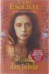 Laura Esquivel - De liefde van don Júbilo