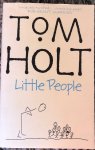 Holt, Tom - Little People