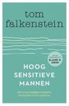 Tom Falkenstein - HOOG SENSITIEVE MANNEN / Hoe je je hooggevoeligheid als kracht kunt inzetten