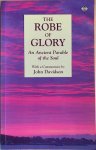 Davidson, John - THE ROBE OF GLORY. An Ancient Parable of the Soul.
