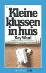 K. Ward - Kleine klussen in huis / Vantoen.nu
