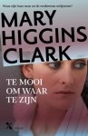 Mary Higgins Clark - Te mooi om waar te zijn
