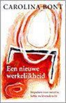 Carolina Bont, Carolina Bont - Een nieuwe werkelijkheid