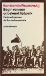 Konstantin Paustovskij, Wim Hartog - Begin van een onbekend tijdperk Herinneringen aan de Russische revolutie