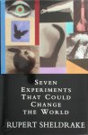 Rupert Sheldrake - Seven Experiments That Could Change the World