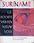 Lichtveld, Lou & Dr. C.F.A. Bruijning (foto's) - Suriname: geboorte van een nieuw volk