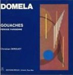 Christian Derouet - Domela: Gouaches de la periode parisienne (French Edition)