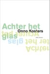 Onno Kosters - Achter het glas Onno Kosters - Achter het glas