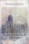  - Ouder worden in de 21e eeuw interviews, artikelen en collumns uit Geron, tijdschrift ove r ouder worden en samenleving