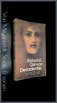 Gilman, Richard - Decadentie - De merkwaardige geschiedenis van een etiket Gilman, Richard - Decadentie - De merkwaardige geschiedenis van een etiket