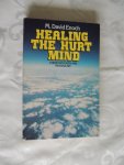 Enoch M David - Healing the hurt mind : Christian faith and clinical psychiatry