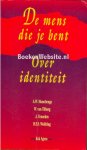 Musschenga, A.W. - Tilburg W. van - De mens die je bent