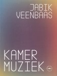 Veenbaas, Jabik - Kamermuziek. Gedichten