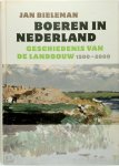 J. Bieleman 135082 - Boeren in Nederland geschiedenis van de Landbouw 1500-2000