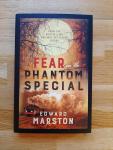 Edward (Author) Marston - Fear on the Phantom Special / Dark deeds for the Railway Detective to investigate