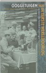 Melching, Willem; Stuivenga, Marcel - Ooggetuigen van de Eerste Wereldoorlog in meer dan honderd reportages.