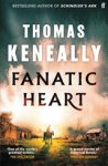 Thomas Keneally - Fanatic Heart