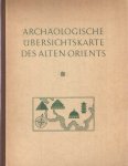 Goeseke, Horst (ed.) - Archäologische Übersichtskarte des alten Orients. Mit einem Katalog der wichtigsten Fundplätze