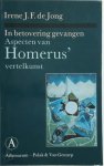I.J.F. de Jong - In betovering gevangen: Aspecten van Homerus' vertelkunst