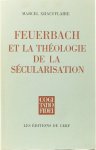FEUERBACH, L., XHAUFFLAIRE, M. - Feuerbach et la théologie de la secularisation.