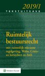 Wolters Kluwer Nederland B.V. - Tekstuitgave Ruimtelijk bestuursrecht 2019/1