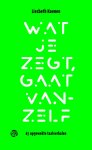 Liesbeth Koenen - Wat je zegt, gaat vanzelf 67 opgewekte taalverhalen