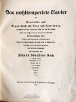 Bach, J.S.: - Das wohltemperirte Clavier oder Präludien und Fugen durch alle Töne und Semitonia. (BWV 846-893). Hrsg. von H. Albert Bach, J.S.: - Das wohltemperirte Clavier oder Präludien und Fugen durch alle Töne und Semitonia. (BWV 846-893). Hrsg. von H. Albert