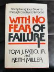 Fatjo, Tom & Miller, Keith - With no fear of failure: recapturing your dreams through creative enterprise