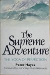 Hayes, Peter / Chidvilasananda, Gurumayi - THE SUPREME ADVENTURE. An introduction to yoga and Eastern philosophy.