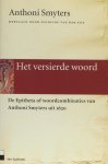 Smyters, Anthoni. - Het versierde woord. De Epitheta of woordcombinaties van Anthoni Smyters uit 1620.