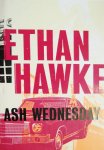Hawke, Ethan - Ash wednesday Hawke, Ethan - Ash wednesday